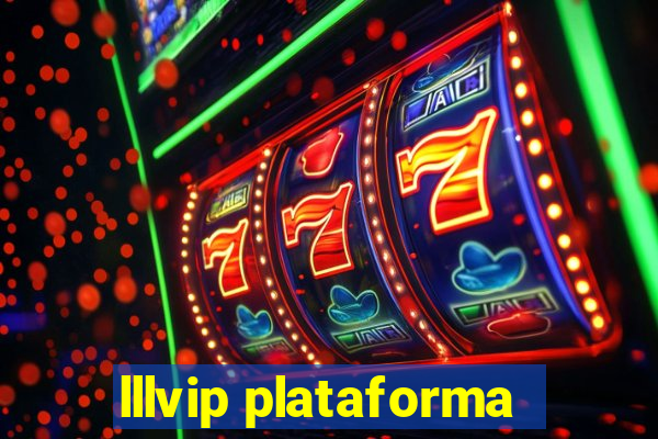 lllvip plataforma